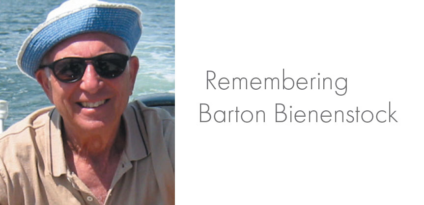 Remembering Barton Bienenstock